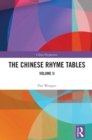 The Chinese Rhyme Tables : Volume II - eBook