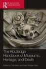 The Routledge Handbook of Museums, Heritage, and Death - eBook