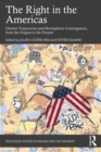 The Right in the Americas : Distinct Trajectories and Hemispheric Convergences, from the Origins to the Present - eBook