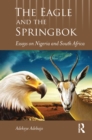 The Eagle and the Springbok : Essays on Nigeria and South Africa - eBook