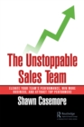 The Unstoppable Sales Team : Elevate Your Team’s Performance, Win More Business, and Attract Top Performers - eBook