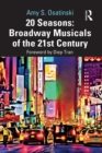 20 Seasons: Broadway Musicals of the 21st Century - eBook