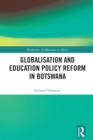 Globalisation and Education Policy Reform in Botswana - eBook