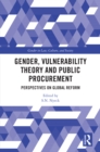 Gender, Vulnerability Theory and Public Procurement : Perspectives on Global Reform - eBook