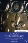 Edward the Black Prince : A Study of Power in Medieval Europe - eBook