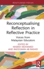 Reconceptualising Reflection in Reflective Practice : Voices from Malaysian Educators - eBook