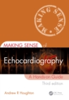 Making Sense of Echocardiography : A Hands-on Guide - eBook