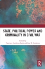 State, Political Power and Criminality in Civil War - eBook