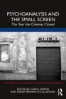 Psychoanalysis and the Small Screen : The Year the Cinemas Closed - eBook