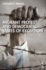 Migrant Protest and Democratic States of Exception - eBook