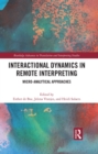 Interactional Dynamics in Remote Interpreting : Micro-analytical Approaches - eBook