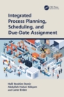 Integrated Process Planning, Scheduling, and Due-Date Assignment - eBook