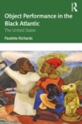 Object Performance in the Black Atlantic : The United States - eBook