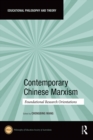 Contemporary Chinese Marxism : Foundational Research Orientations - eBook