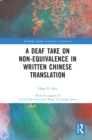 A Deaf Take on Non-Equivalence in Written Chinese Translation - eBook