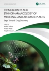 Ethnobotany and Ethnopharmacology of Medicinal and Aromatic Plants : Steps Towards Drug Discovery - eBook