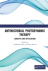 Antimicrobial Photodynamic Therapy : Concepts and Applications - eBook