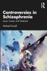 Controversies in Schizophrenia : Issues, Causes, and Treatment - eBook