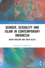 Gender, Sexuality and Islam in Contemporary Indonesia : Queer Muslims and their Allies - eBook