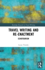 Travel Writing and Re-Enactment : Echotourism - eBook