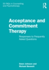 Acceptance and Commitment Therapy : Responses to Frequently Asked Questions - eBook