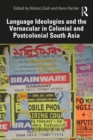 Language Ideologies and the Vernacular in Colonial and Postcolonial South Asia - eBook
