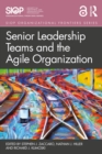 Senior Leadership Teams and the Agile Organization - eBook