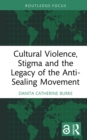 Cultural Violence, Stigma and the Legacy of the Anti-Sealing Movement - eBook