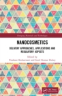 Nanocosmetics : Delivery Approaches, Applications and Regulatory Aspects - eBook