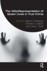 The (Mis)Representation of Queer Lives in True Crime - eBook