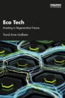 Eco Tech : Investing in Regenerative Futures - eBook