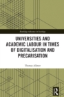 Universities and Academic Labour in Times of Digitalisation and Precarisation - eBook