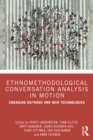 Ethnomethodological Conversation Analysis in Motion : Emerging Methods and New Technologies - eBook