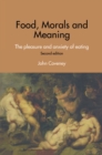 Food, Morals and Meaning : The Pleasure and Anxiety of Eating - eBook