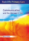 Communication and the Manager's Job : Radcliffe Primary Care Series - eBook