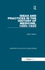 Ideas and Practices in the History of Medicine, 1650-1820 - eBook
