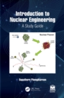 Introduction to Nuclear Engineering : A Study Guide - eBook
