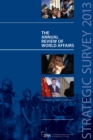 Strategic Survey 2013 : The Annual Review of World Affairs - eBook