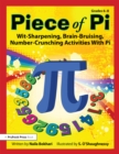 Piece of Pi : Wit-Sharpening, Brain-Bruising, Number-Crunching Activities With Pi (Grades 6-8) - eBook
