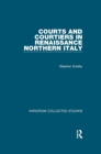 Courts and Courtiers in Renaissance Northern Italy - eBook