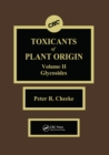 Toxicants of Plant Origin : Glycosides, Volume II - eBook