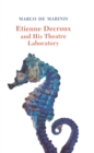 Etienne Decroux and his Theatre Laboratory - eBook