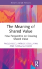The Meaning of Shared Value : New Perspective on Creating Shared Value - eBook