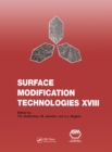 Surface Modification Technologies XVIII: Proceedings of the Eighteenth International Conference on Surface Modification Technologies Held in Dijon, France November 15-17, 2004: v. 18 : Proceedings of - eBook