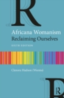 Africana Womanism : Reclaiming Ourselves - eBook