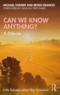 Can We Know Anything? : A Debate - eBook