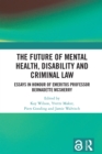 The Future of Mental Health, Disability and Criminal Law - eBook