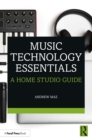 Music Technology Essentials : A Home Studio Guide - eBook