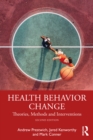 Health Behavior Change : Theories, Methods and Interventions - eBook