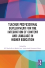 Teacher Professional Development for the Integration of Content and Language in Higher Education - eBook